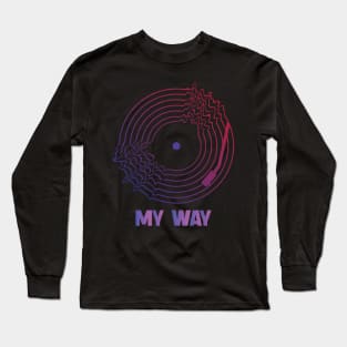 My Way Long Sleeve T-Shirt